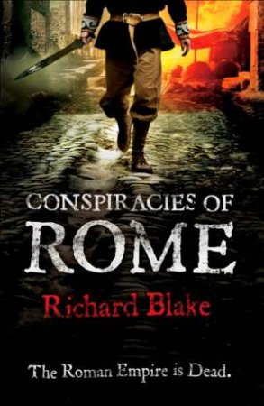 Conspiracies Of Rome by Richard Blake