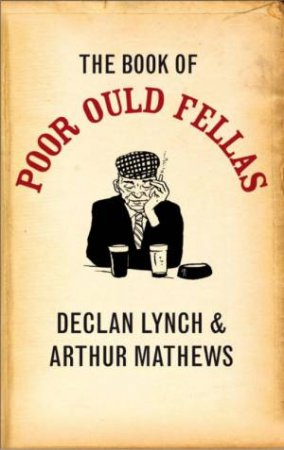 Book of Poor Ould Fellas by Declan; Mathews, A Lynch