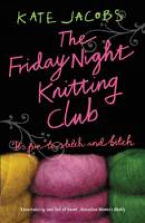 Friday Night Knitting Club by Kate Jacobs