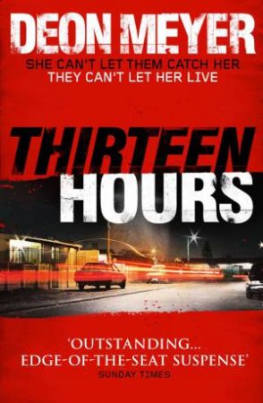 Thirteen Hours by Deon Meyer