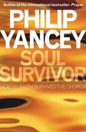 Soul Survivor by Philip Yancey