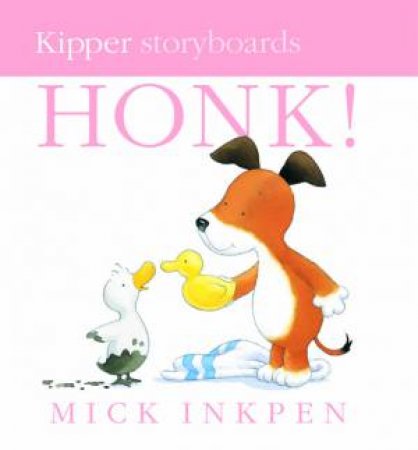 Kipper Storyboards: Honk by Mick Inkpen