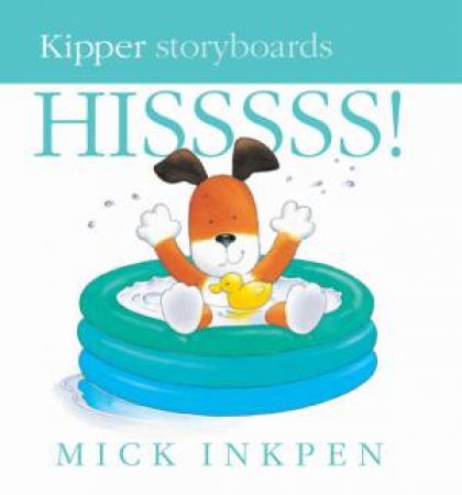 Kipper Storyboards: Hiss by Mick Inkpen