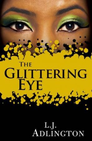 Glittering Eye by L J Adlington