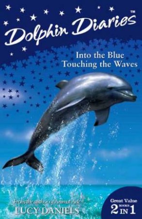 Dolphin Diaries Bind Up 1-2 by Lucy Daniels