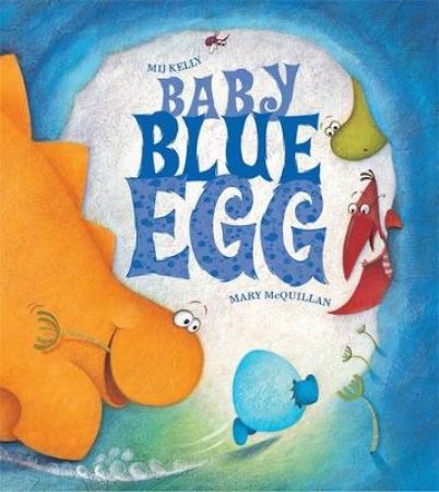 Baby Blue Egg by Mij Kelly