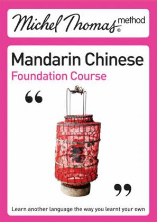 Michel Thomas Method: Mandarin Chinese Foundation by Harold Goodman