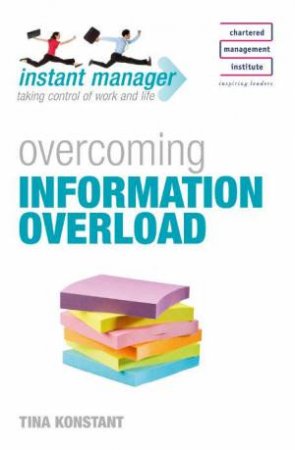 Instant Manager: Overcoming Information Overload by Various