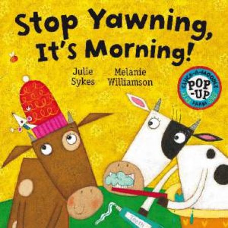 Cluck a Moodle Farm: Stop Yawning It's Morning! by Julie Sykes