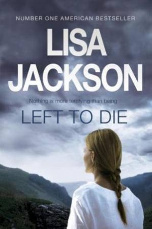 Left to Die by Lisa Jackson