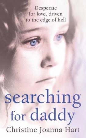 Searching for Daddy by Christine Joanna Hart