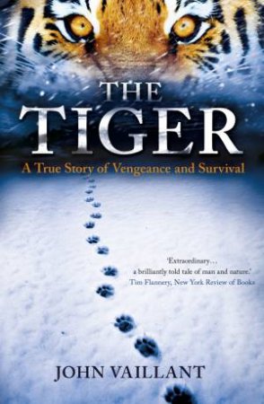 The Tiger by John Vaillant