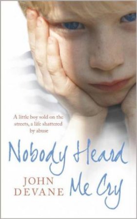 Nobody Heard Me Cry by John Devane