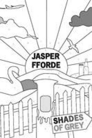 Shades of Grey by Jasper Fforde