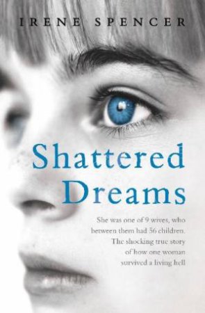 Shattered Dreams by Irene Spencer