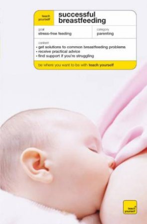 Teach Yourself: Successful Breastfeeding by Pauline Lim