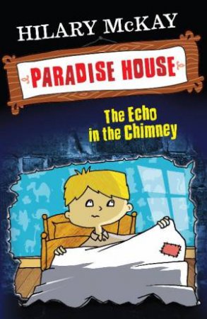 The Echo in the Chimney by Hilary McKay