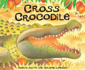 Cross Crocodile by Mwenye Hadithi