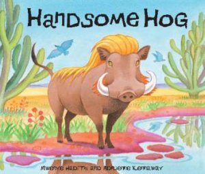 Handsome Hog by Mwenye Hadithi & Adrienne Kennaway