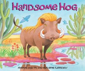 Handsome Hog by Mwenye Hadithi