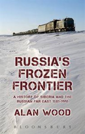 Russia's Frozen Frontier by Alan Wood