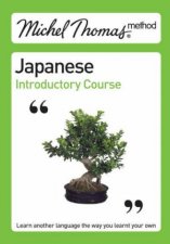 Michel Thomas Method Japanese Introductory Course