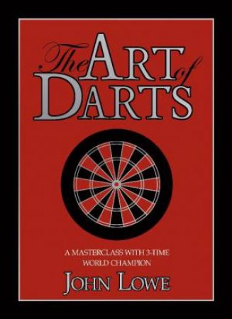 Art of Darts by John Lowe