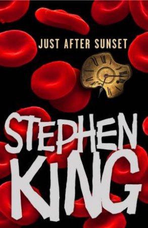 Just After Sunset by Stephen King