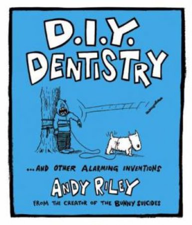 DIY Dentistry by Andy Riley