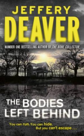 The Bodies Left Behind by Jeffery Deaver