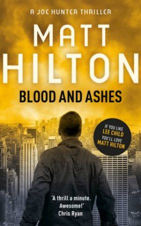 Blood and Ashes by Matt Hilton