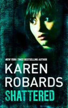 Shattered by Karen Robards