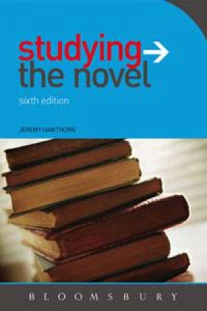 Studying the Novel, 6th Ed by Jeremy Hawthorn