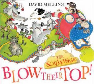 The Scallywags Blow Their Top by David Melling