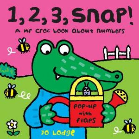 Mr Croc Board Book: 1,2,3 Snap by Jo Lodge