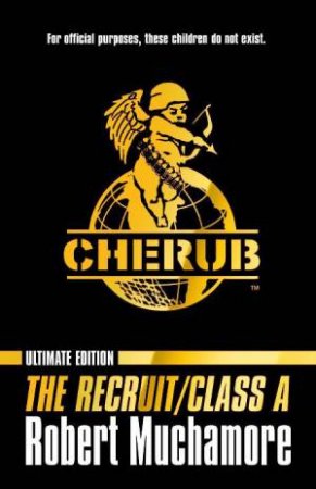 The Recruit and Class A - Ultimate Edition by Robert Muchamore