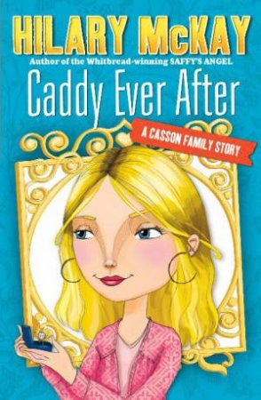 Caddy Ever After by Hilary McKay