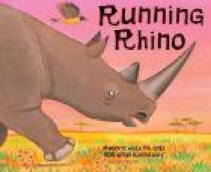 Running Rhino by Mwenye Hadithi & Adrienne Kennaway