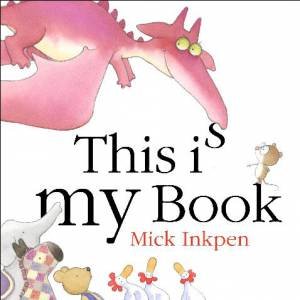 This is My Book by Mick Inkpen