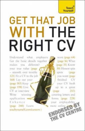 Teach Yourself: Get That Job With The Right CV by Julie Gray