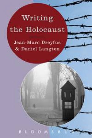 Writing the Holocaust by Jean-Marc Dreyfus & Daniel Langton