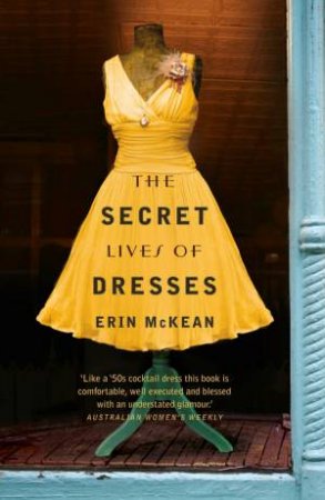 The Secret Lives of Dresses by Erin McKean