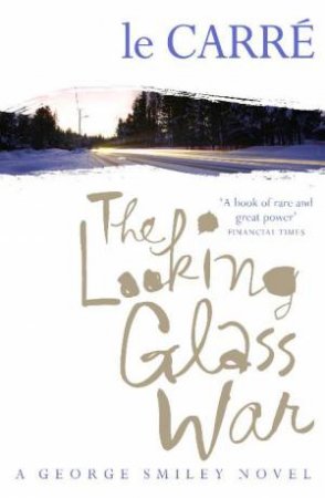 Looking Glass War by John le Carre