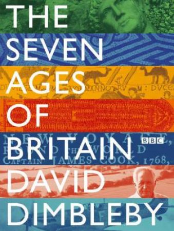 Seven Ages of Britain by David Dimbleby