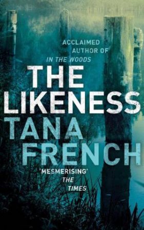 The Likeness by Tana French