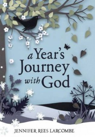 Year's Journey with God by Jennifer Rees Larcombe