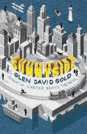 Sunnyside by Glen David Gold