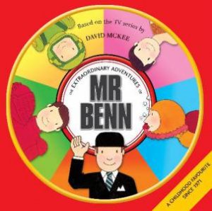 Extraordinary Adventures of Mr Benn by David McKee