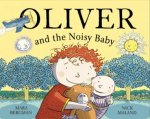 Oliver and the Noisy Baby