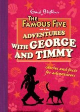 Famous Five  Adventures With George and Timmy